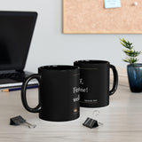 First Off Well Done! | 11oz Black Mug