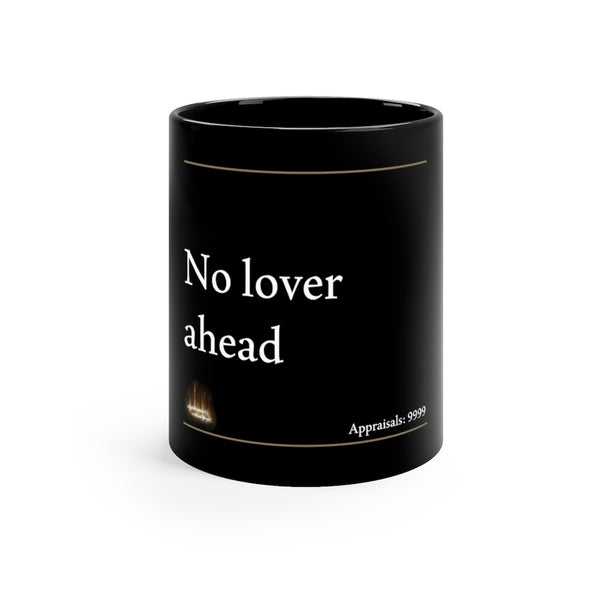 No Lover Ahead | 11oz Black Mug