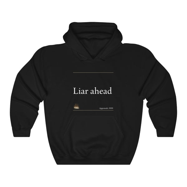 Liar Ahead | Unisex Hooded Sweatshirt