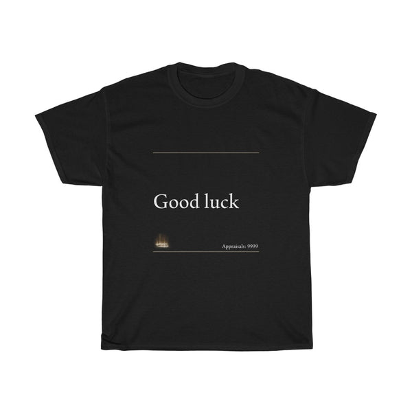 Good Luck | Unisex Heavy Cotton Tee