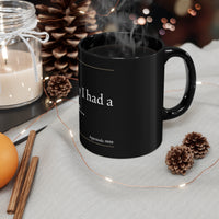 If Only I Had a Pickle | 11oz Black Mug