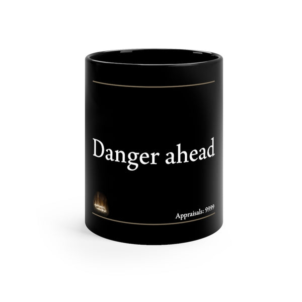 Danger Ahead | 11oz Black Mug